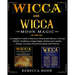 Wicca and Wicca Moon Magic: 2 BOOKS IN 1! A Complete Guide to Discover Witchcraft History, Wiccan Beliefs, Pagan Magic, Herbal and Candles Rituals