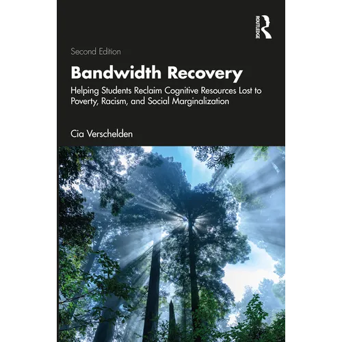 Bandwidth Recovery: Helping Students Reclaim Cognitive Resources Lost to Poverty, Racism, and Social Marginalization