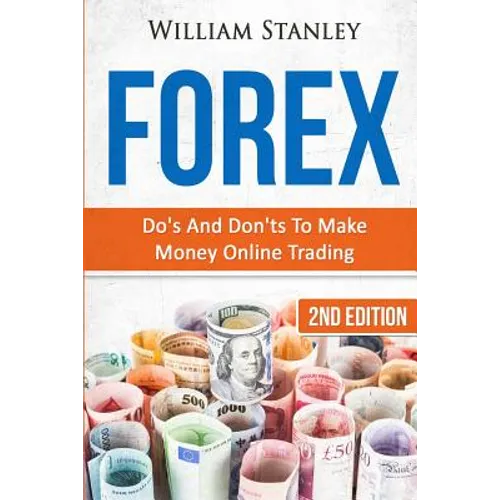 Forex: Do's And Don'ts To Make Money Online Trading