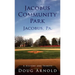 Jacobus Community Park - Jacobus, PA.: A History and Tribute