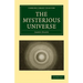The Mysterious Universe