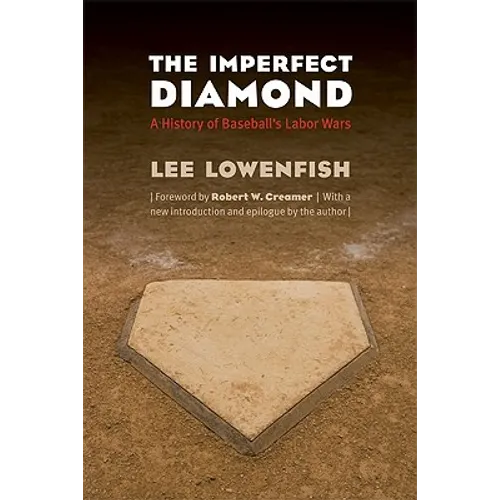 The Imperfect Diamond: A History of Baseball's Labor Wars