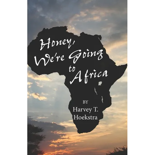 Honey, We're Going to Africa!