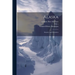Alaska: Glaciers And Glaciation