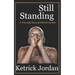 Still Standing: A True Life Story of Ketrick Jordan