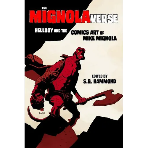 The Mignolaverse: Hellboy and the Comics Art of Mike Mignola