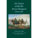Six Years with the Texas Rangers, 1875 to 1881