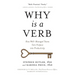 Why Is a Verb: How Well-Managed Teams Turn Purpose into Productivity