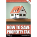 How to Save Property Tax 2024/25