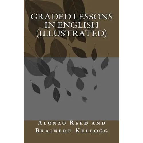 Graded Lessons in English (illustrated)