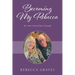 Becoming My Rebecca: My Life with Phil Volker