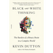 Black-And-White Thinking: The Burden of a Binary Brain in a Complex World