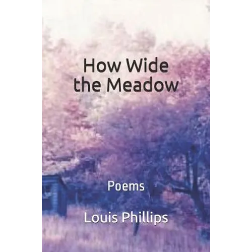 How Wide the Meadow: Poems