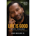 Life is Good, Post Stroke: I Am Now Better Not Bitter