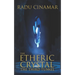 The Etheric Crystal: The Third Tunnel