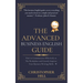 The Advanced Business English Guide: How to Communicate Effectively at The Workplace and Greatly Improve Your Business Writing Skills