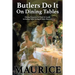 Butlers Do It On Dining Tables: Dining Etiquette for Hosts & Guests including Table Setting & Table Manners