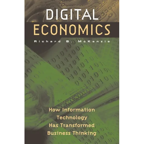 Digital Economics: How Information Technology Has Transformed Business Thinking