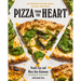Pizza from the Heart: 100 Recipes for Pies, Pasta, Salads, and More