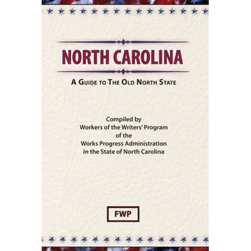 North Carolina: A Guide To The Old North State