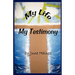 My Life-My Testimony