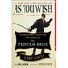 As You Wish: Inconceivable Tales from the Making of the Princess Bride