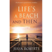 Life's a Beach and Then...