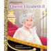 Queen Elizabeth II: A Little Golden Book Biography