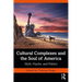 Cultural Complexes and the Soul of America: Myth, Psyche, and Politics