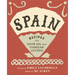 Spain: Recipes for Olive Oil and Vinegar Lovers