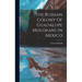 The Russian Colony Of Guadalupe Molokans In Mexico