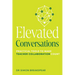 Elevated Conversations: Practical Tools to Make Teacher Collaboration Count