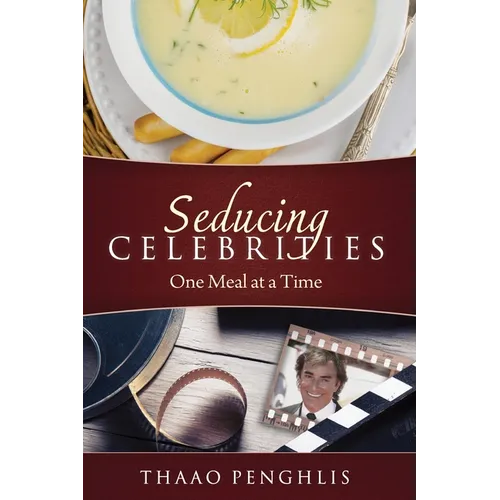 Seducing Celebrities One Meal at a Time