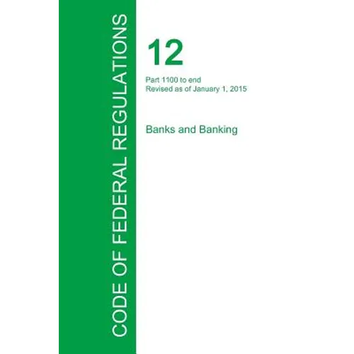 Code of Federal Regulations Title 12, Volume 10, January 1, 2015