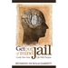 Get Out of Mind Jail: Create Your New Life with Purpose