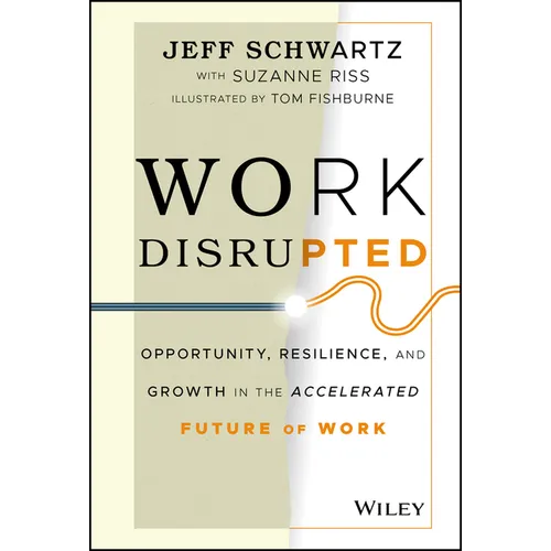 Work Disrupted: Opportunity, Resilience, and Growth in the Accelerated Future of Work