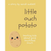 Little Ouch Potato: Teaching kids about good touch/bad touch