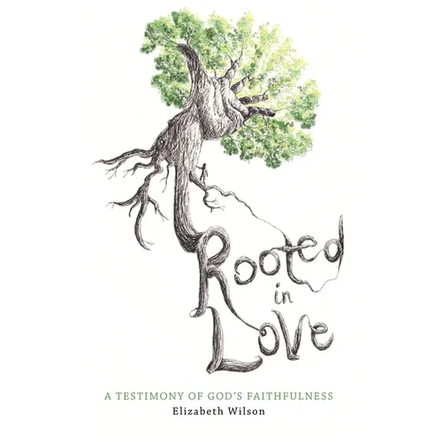 Rooted in Love: A Testimony of God's Faithfulness