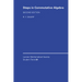 Steps in Commutative Algebra