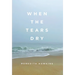 When the Tears Dry