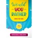 Would You Rather Book For Kids: The Book of Ridiculous Scenarios, Thought Provoking Challenges, and Exciting Situations The Whole Family Will Enjoy