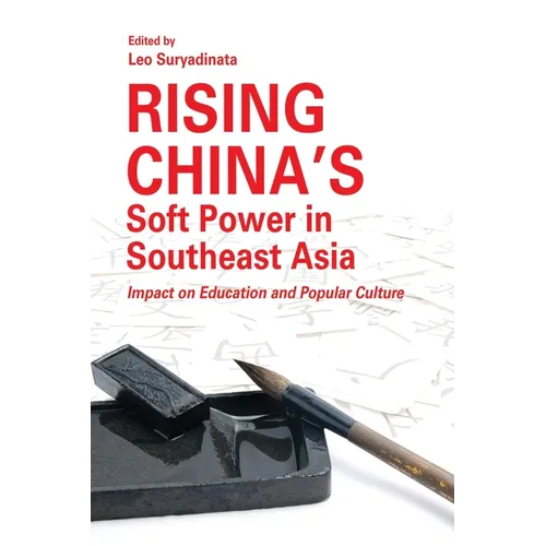 Rising China's Soft Power in Southeast Asia: Impact on Education and Popular Culture