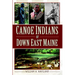 Canoe Indians of Down East Maine
