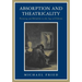 Absorption and Theatricality: Painting and Beholder in the Age of Diderot