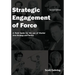 Strategic Engagement of Force: A Field Guide for the use of Martial Arts Strategy and Tactics 2nd Edition