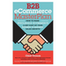 B2B eCommerce MasterPlan: How to Make Wholesale eCommerce A Key Part of Your Business to Business Sales Growth