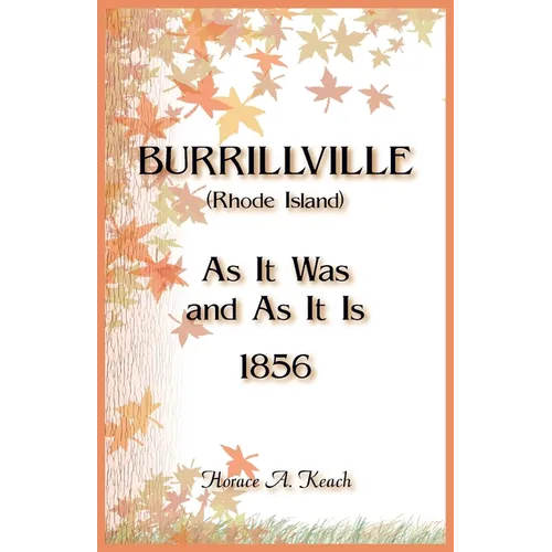 Burrillville (Rhode Island) As It Was and As It Is
