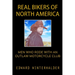 Real Bikers Of North America: Men Who Rode With An Outlaw Motorcycle Club