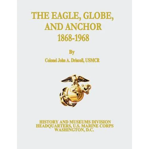 The Eagle, Globe, and Anchor, 1868-1968