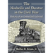 The Nashville and Decatur in the Civil War: History of an Embattled Railroad